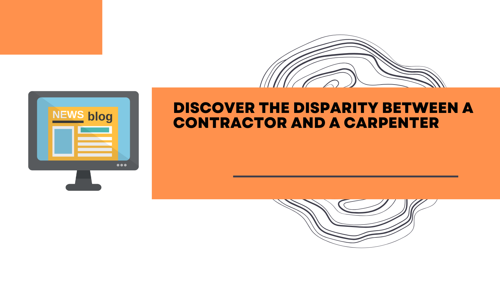 Read more about the article Discover the disparity between a contractor and a carpenter.