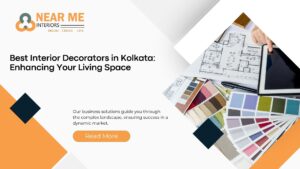 Best Interior Decorators in Kolkata: Enhancing Your Living Space