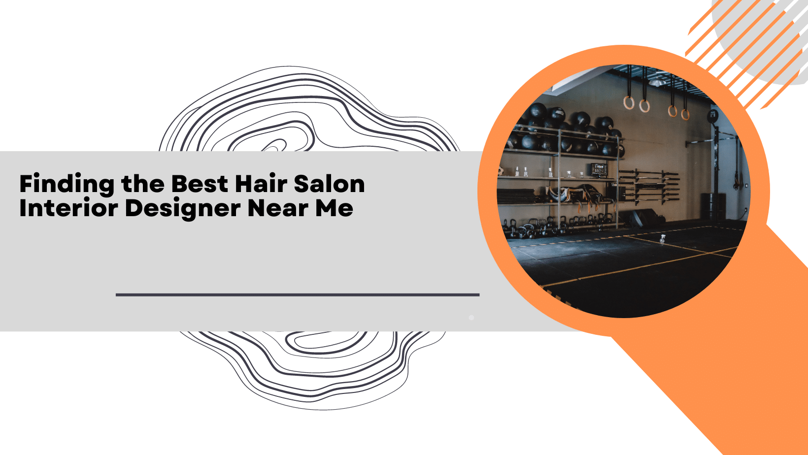 Read more about the article Finding the Best Hair Salon Interior Designer Near Me