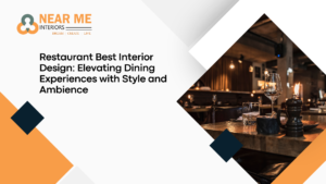 Restaurant Best Interior Design: Elevating Dining Experiences