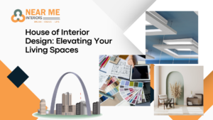 House of Interior Design: Elevating Your Living Spaces