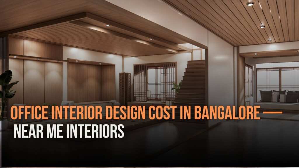 Office Interior Design Cost in Bangalore: Complete Guide for 2025