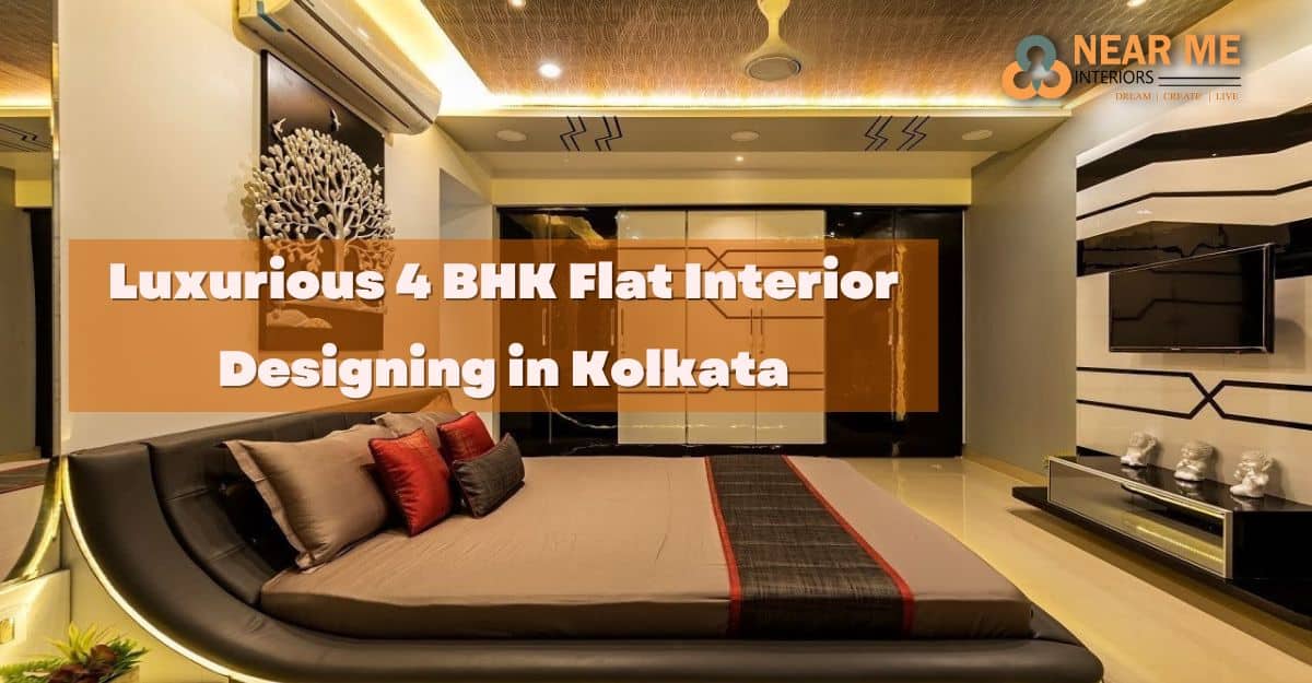 Luxurious 4 BHK Flat Interior Designing in Kolkata