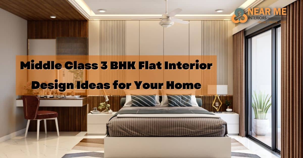 Middle Class 3 BHK Flat Interior Design Ideas for Your Home