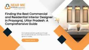 Best Commercial and Residential Interior Designer in Prayagraj, Uttar Pradesh