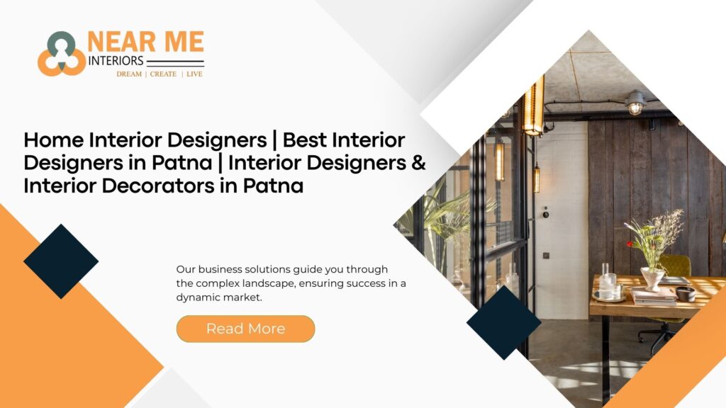 Interior Designer Patna - Looking for interior designers in Patna? Hire our professional home interiors for best decoration and installation services.