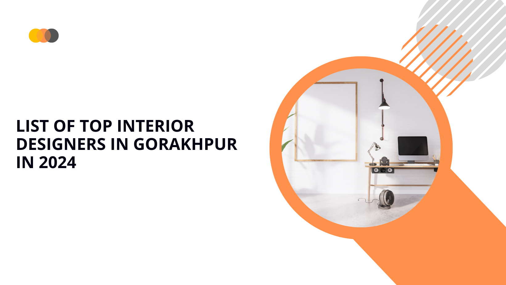 List of Top Interior Designers in Gorakhpur in 2024