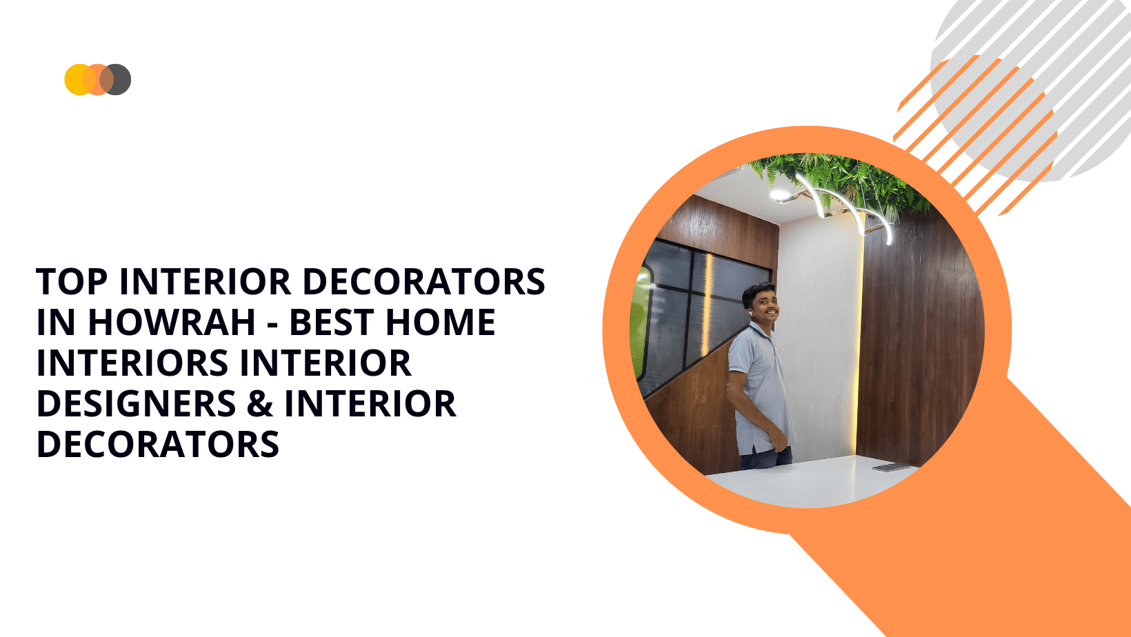 Top Interior Decorators in Howrah – Best Home Interiors Interior Designers & Interior Decorators