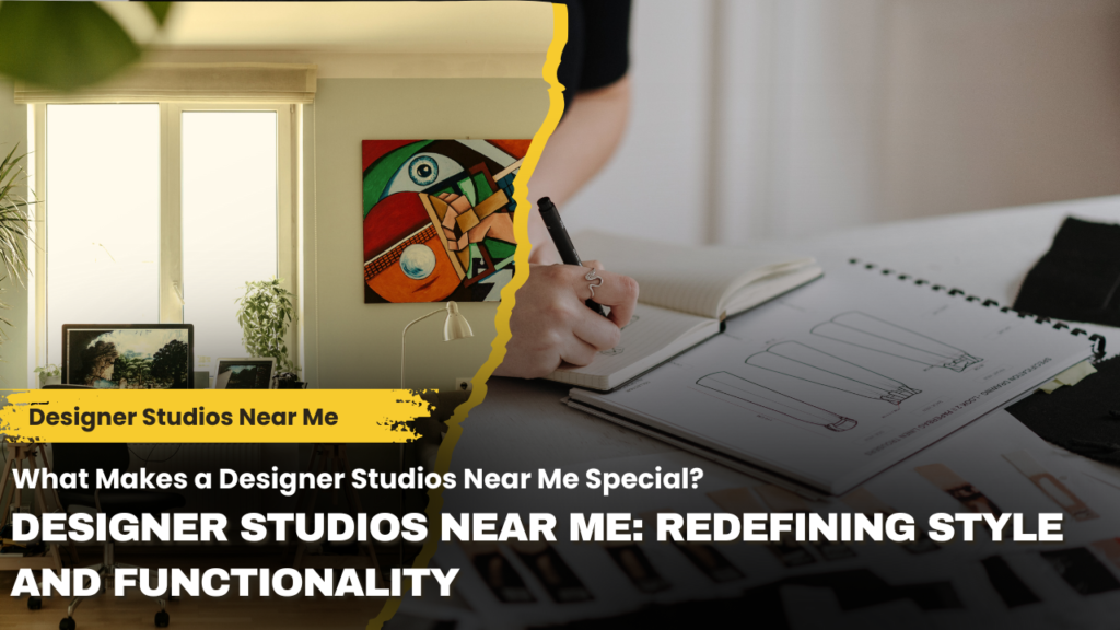 Advantages of collaborating with designer studios  near me interiors community interior designer near me