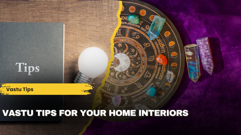 Vastu tips for your home interiors  near me interiors community interior designer near me