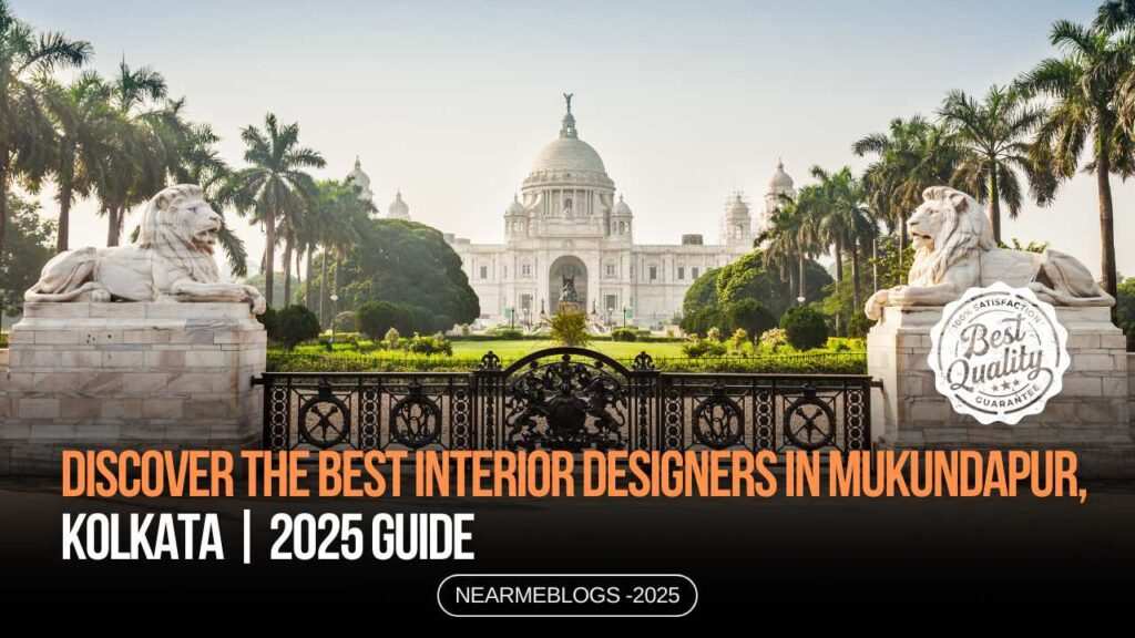Discover the best interior designers in mukundapur kolkata 2025 guide  near me interiors community interior designer near me