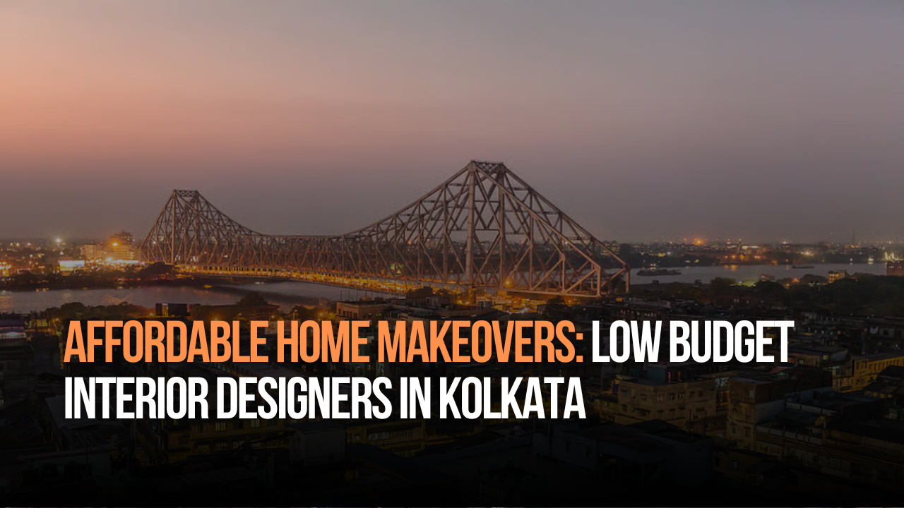 Low Budget Home Makeovers: Affordable Interior Designers in Kolkata ...