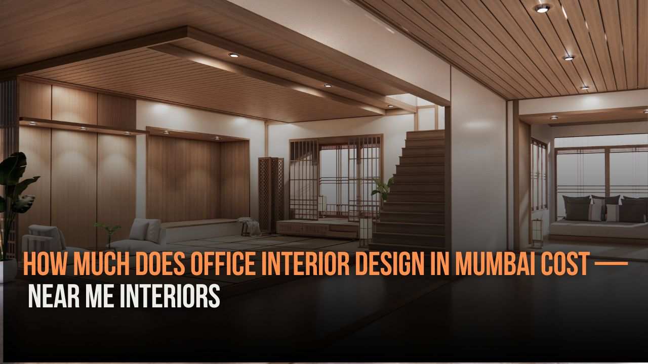 How Much Does Office Interior Design in Mumbai Cost?