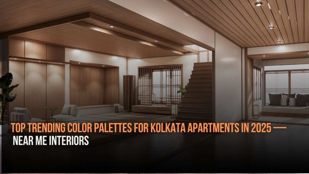 Top trending color palettes for kolkata apartments in 2025  near me interiors community interior designer near me