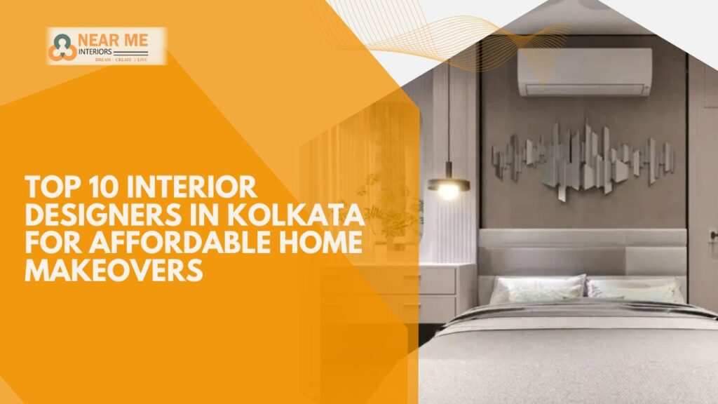 Top 10 interior designers in kolkata for affordable home makeovers  near me interiors community interior designer near me