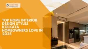 Top Home Interior Design Styles Kolkata Homeowners Love in 2025