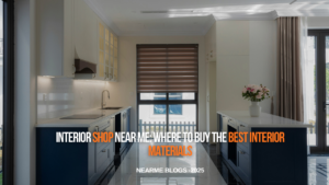 Interior Shop Near Me: Where to Buy the Best Interior Materials