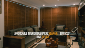 Affordable Interior Designers Near Me | Low-Cost Home Design