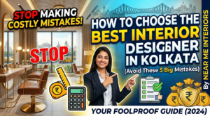 How to Choose the Best Interior Designer in Kolkata (Avoid These Costly Mistakes)